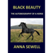 BLACK BEAUTY Anna Sewell: The autobiography of a horse