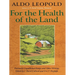 For the Health of the Land: Previously Unpublished Essays And Other Writings