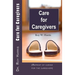 Care for Caregivers: (Reprint of caring for the caregiver)