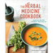 The Herbal Medicine Cookbook: Everyday Recipes to Boost Your Health