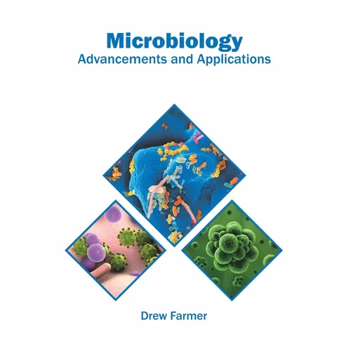 Microbiology: Advancements and Applications