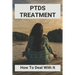 PTDS Treatment: How To Deal With It: Books On Ptsd Recovery