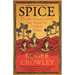 Spice: The 16th-Century Contest That Shaped the Modern World