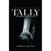 Keeping Tally: Illuminating the Lies That Imprison You