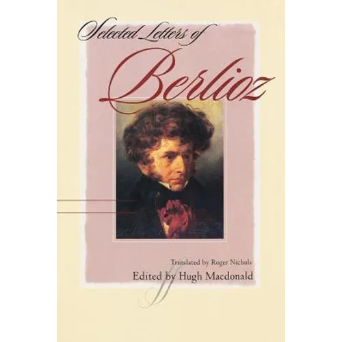 Selected Letters of Berlioz