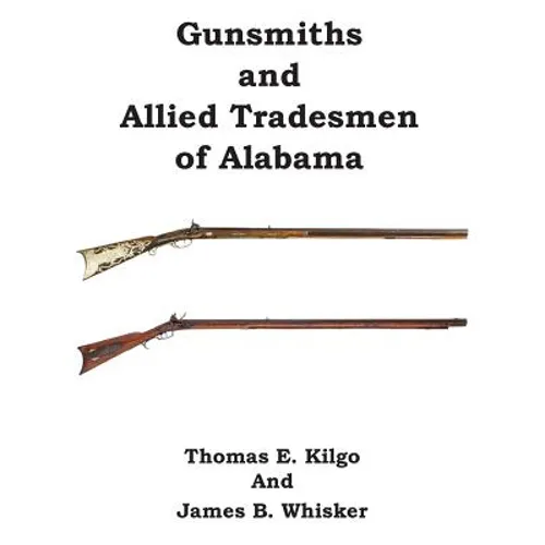 Gunsmiths and Allied Tradesmen of Alabama