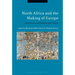 North Africa and the Making of Europe: Governance, Institutions and Culture