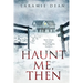 Haunt Me, Then