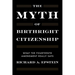 The Myth of Birthright Citizenship: What the Fourteenth Amendment Really Says