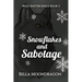 Snowflakes and Sabotage: Wolf Shifter Kings Book 3