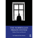 The Norwegian Prison System: Halden Prison and Beyond