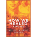 How We Healed