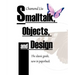 SmallTalk, Objects, and Design