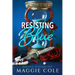 Resisting Blue: A Stalker. A Therapist. A Morally Gray Romance
