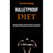 Bulletproof Diet: Gain Energy and Increase Your Health Weight Loss, Energy Boost, Bulletproof Coffee, Upgraded Diet, Well-being, Optimum Health