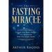 Intermittent Fasting - The Fasting Miracle: The Fasting Miracle - Unleash Your Body's Weight-Loss Mechanism With One Simple Tweak