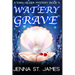 Watery Grave: A Paranormal Cozy Mystery