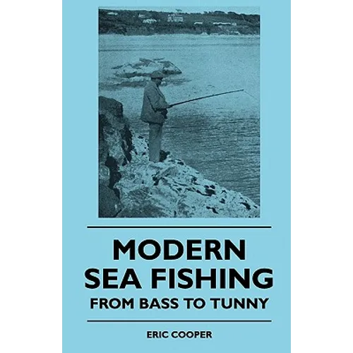 Modern Sea Fishing - From Bass To Tunny