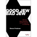 Good Jew, Bad Jew: Racism, Anti-Semitism and the Assault on Meaning
