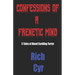 Confessions Of A Frenetic Mind: 5 Tales of Blood-Curdling Terror