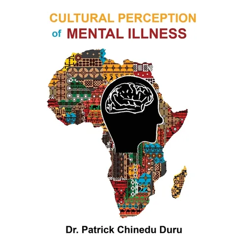 Cultural Perception of Mental Illness: West African Immigrants in Philadelphia Perspective
