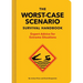 The New Worst-Case Scenario Survival Handbook: Expert Advice for Extreme Situations