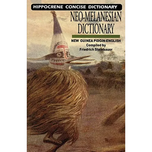 Neo-Melanesian-English Concise Dictionary: New Guinea Pidgin-English