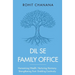 Dil Se Family Office: Humanising Wealth Nurturing Harmony Strengthening Trust Enabling Continuity