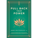 Pull Back Your Power: The Ground-Breaking Code to Unlocking Profound Confidence and Soaring Success for Aspirational Women