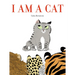 I Am a Cat: A Board Book