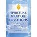 Spiritual Warfare Devotions - Pray, Trust, and Stand Strong for Strength, Protection, and Peace: Faith-Filled Reflections with Scripture and Prayer fo