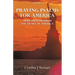 Praying Psalms for America: More Prayers from the Heart of America Volume 2
