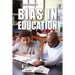 Bias in Education
