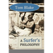Tom Blake: A Surfer's Philosophy