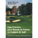 Guía Práctica Para Manejo de Pastos En Campos de Golf = Practical Golf Course Maintenance