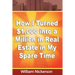 How I Turned $1,000 into a Million in Real Estate in My Spare Time