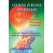 Cooking in Russia and Finland - Volume 4: Kitchen Science Illustrated with 64 International Recipes