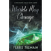 Worlds May Change