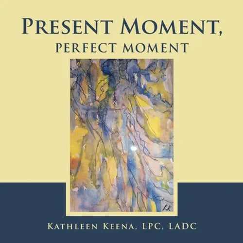 Present Moment, Perfect Moment