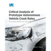 Critical Analysis of Prototype Autonomous Vehicle Crash Rates: Six Scientific Studies from 2015-2018