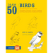 Draw 50 Birds: The Step-By-Step Way to Draw Chickadees, Peacocks, Toucans, Mallards, and Many More of Our Feathered Friends