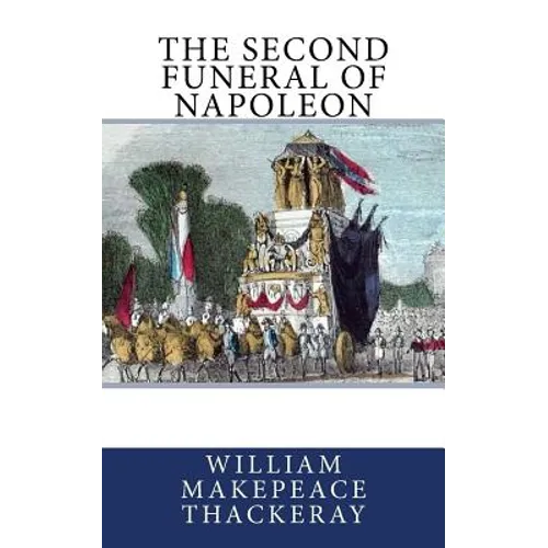 The Second Funeral of Napoleon