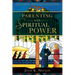 Parenting with Spiritual Power