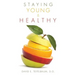 Staying Young and Healthy