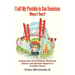 I Left My Prostate in San Francisco: Coping with the Emotional, Relational, Sexual, and Spiritual Aspects of Prostate Cancer