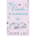Two Friends in Marriage