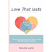 Love That Lasts: A Clear Guide to Communication Skills for Couples Who Want Deeper Connection