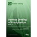 Remote Sensing of Precipitation: Part II