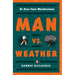 Man vs. Weather: Be Your Own Weatherman