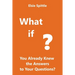 What if You Already Knew the Answers to Your Questions?